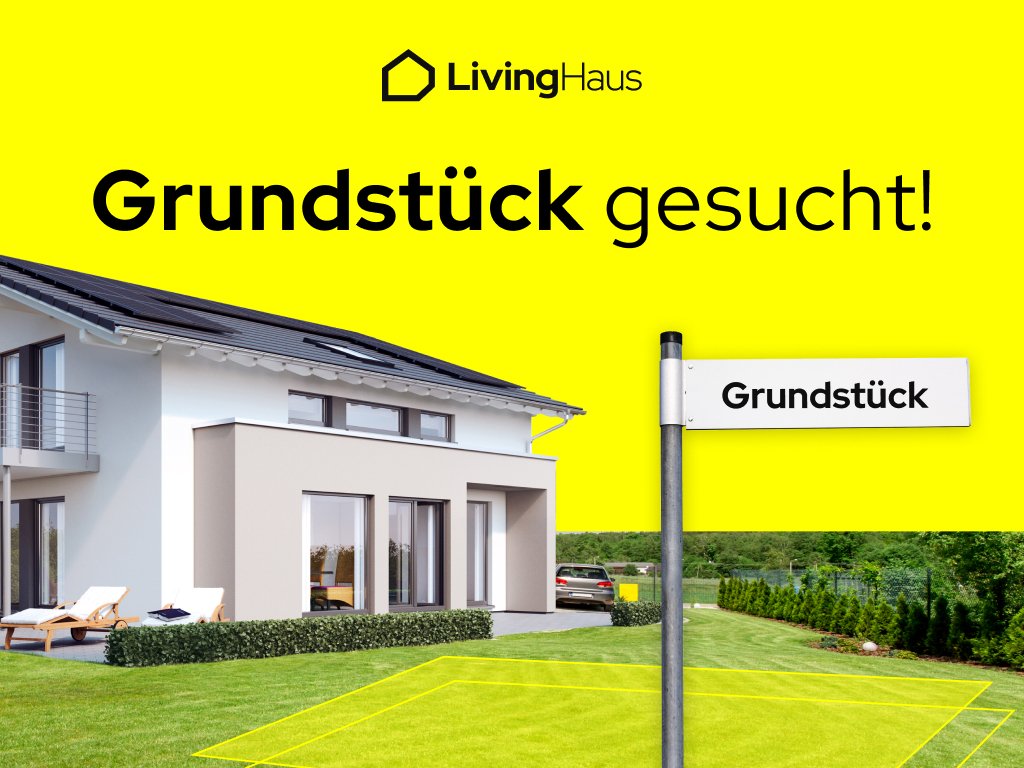 Sie haben ein Baugrundstück? Wir den passenden Käufer!